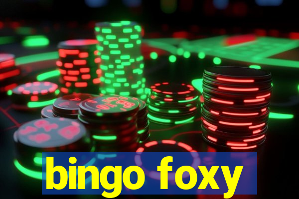 bingo foxy