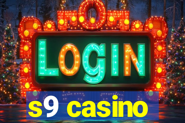 s9 casino