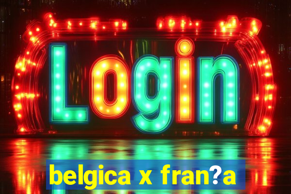 belgica x fran?a