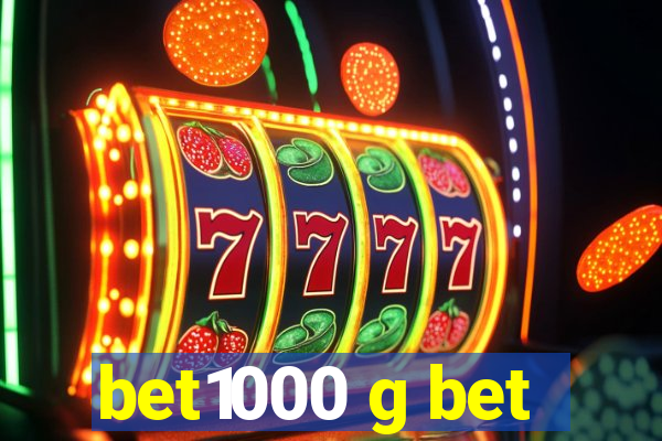 bet1000 g bet