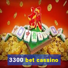 3300 bet cassino