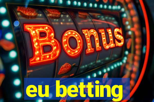 eu betting