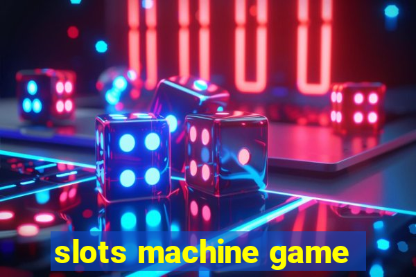 slots machine game