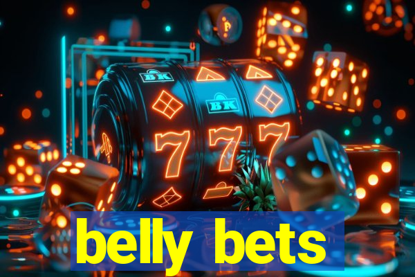 belly bets