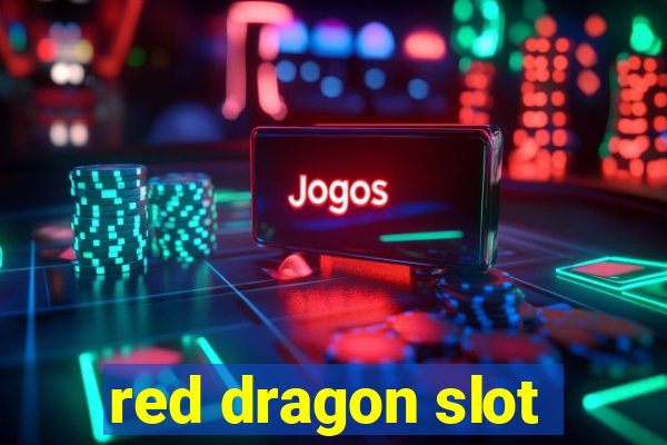 red dragon slot