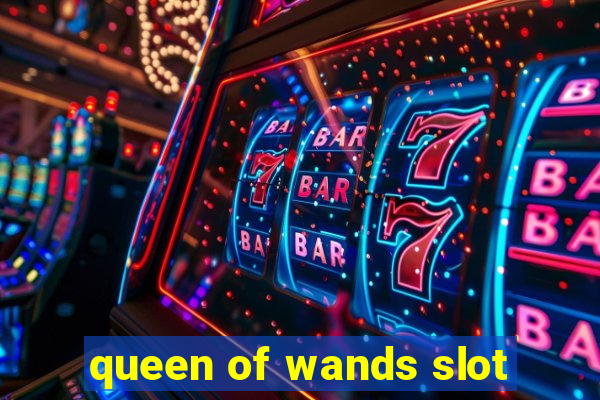 queen of wands slot