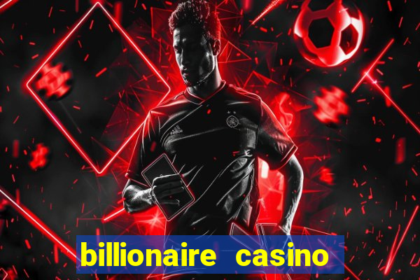 billionaire casino free chip