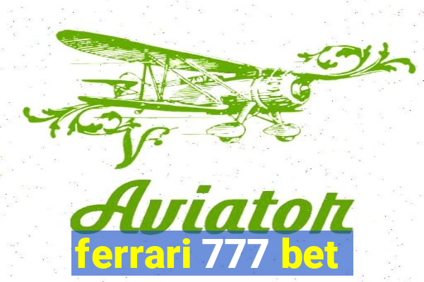 ferrari 777 bet