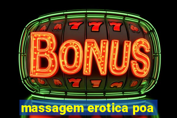 massagem erotica poa