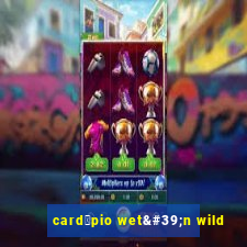 card谩pio wet'n wild