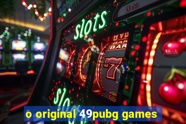 o original 49pubg games