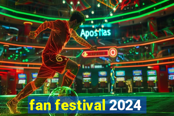 fan festival 2024