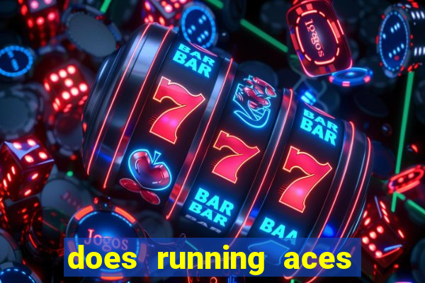 does running aces have slot machines