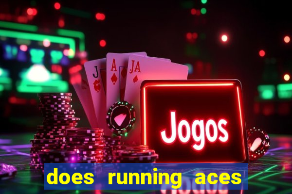 does running aces have slot machines