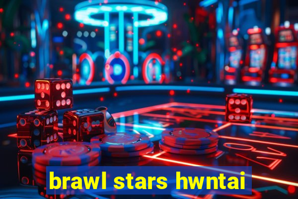 brawl stars hwntai