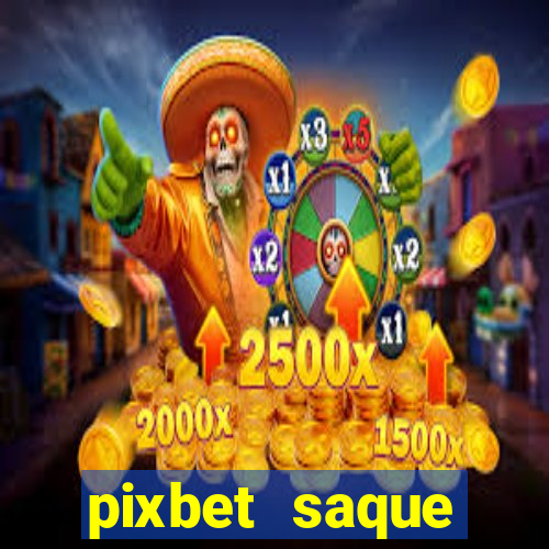 pixbet saque r谩pido apk download