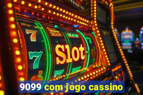 9099 com jogo cassino