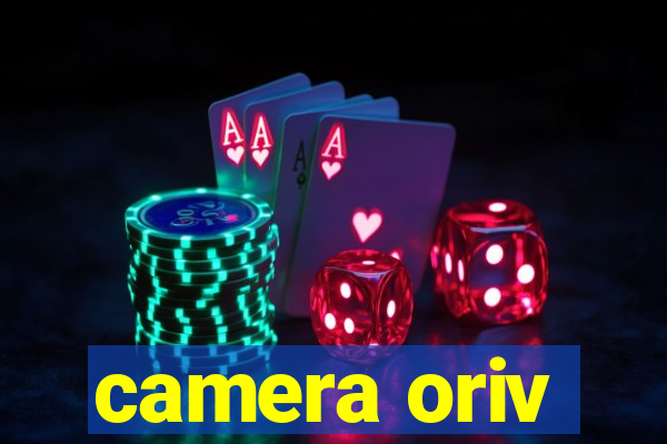 camera oriv