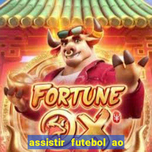 assistir futebol ao vivo multi multicanal