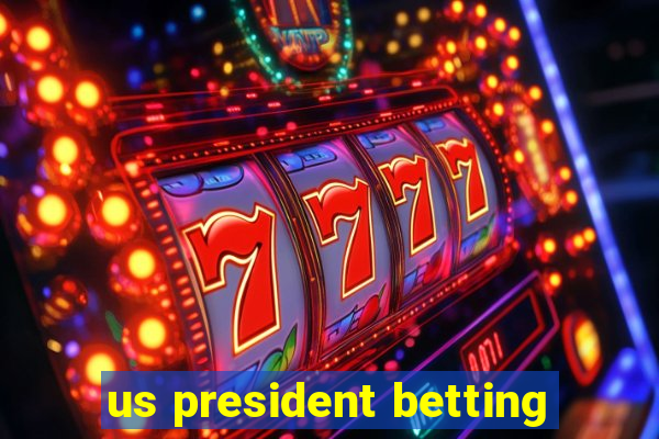 us president betting