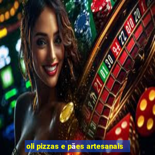 oli pizzas e pães artesanais