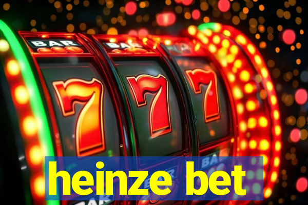 heinze bet