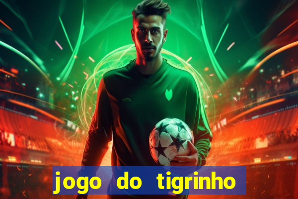 jogo do tigrinho vai acabar