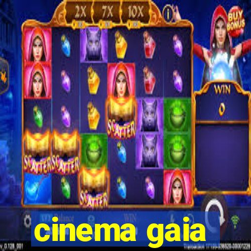 cinema gaia