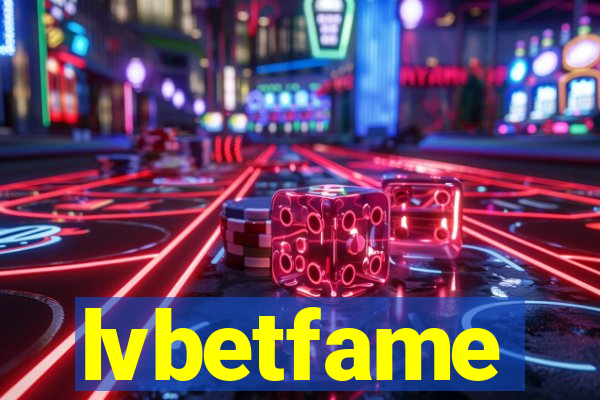 lvbetfame