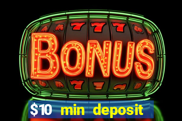 $10 min deposit casino australia