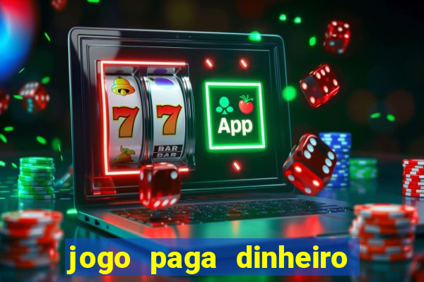 jogo paga dinheiro de verdade