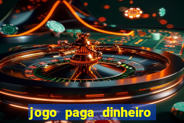 jogo paga dinheiro de verdade