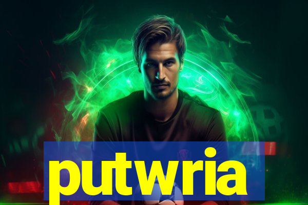 putwria