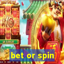 bet or spin