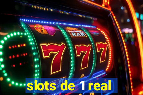 slots de 1 real