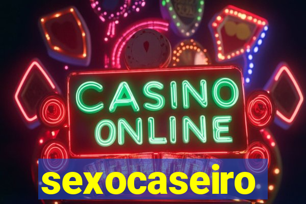 sexocaseiro