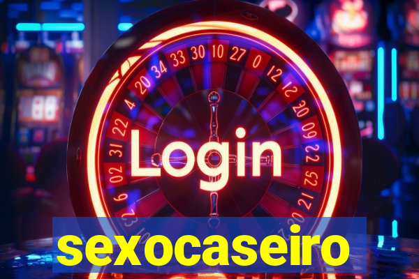 sexocaseiro