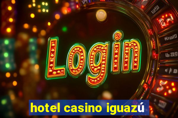 hotel casino iguazú