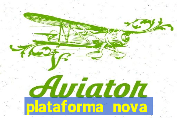 plataforma nova fortune tiger 2024