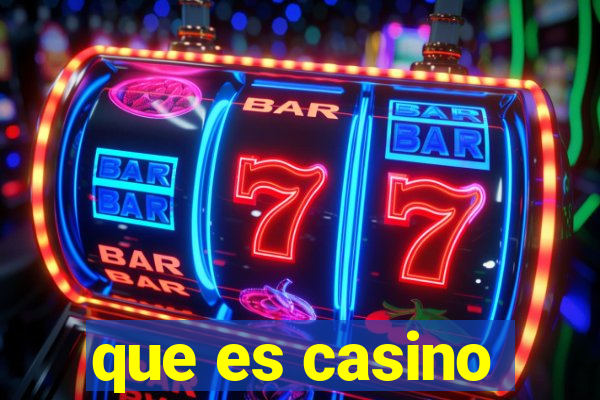 que es casino