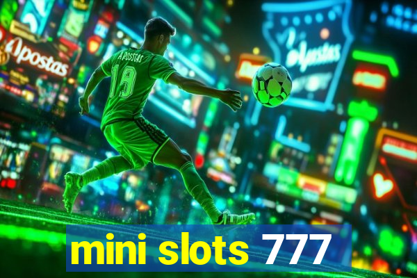 mini slots 777