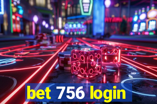 bet 756 login