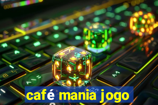 café mania jogo