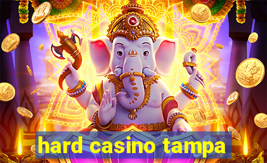 hard casino tampa