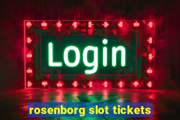 rosenborg slot tickets