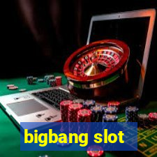 bigbang slot