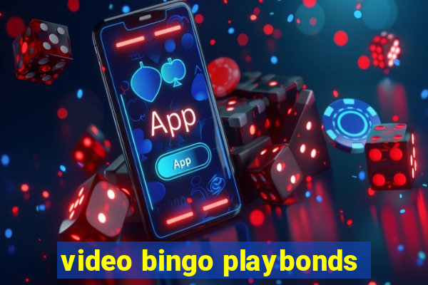 video bingo playbonds