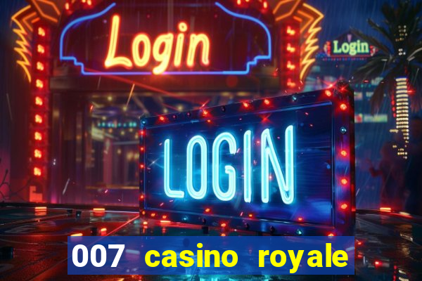 007 casino royale download legendado