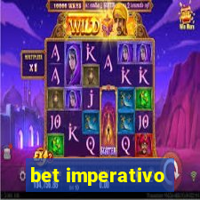 bet imperativo