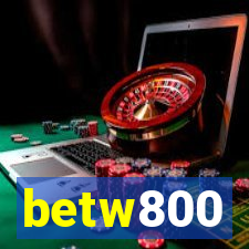 betw800